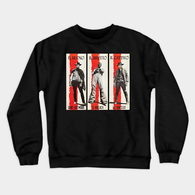 the good the bad the ugly Crewneck Sweatshirt by FredV